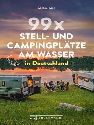 cover image of 99 x Stell- und Campingplätze am Wasser in Deutschland